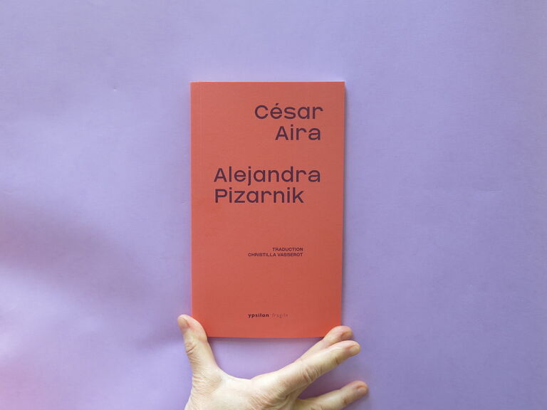Alejandra Pizarnik — César Aira