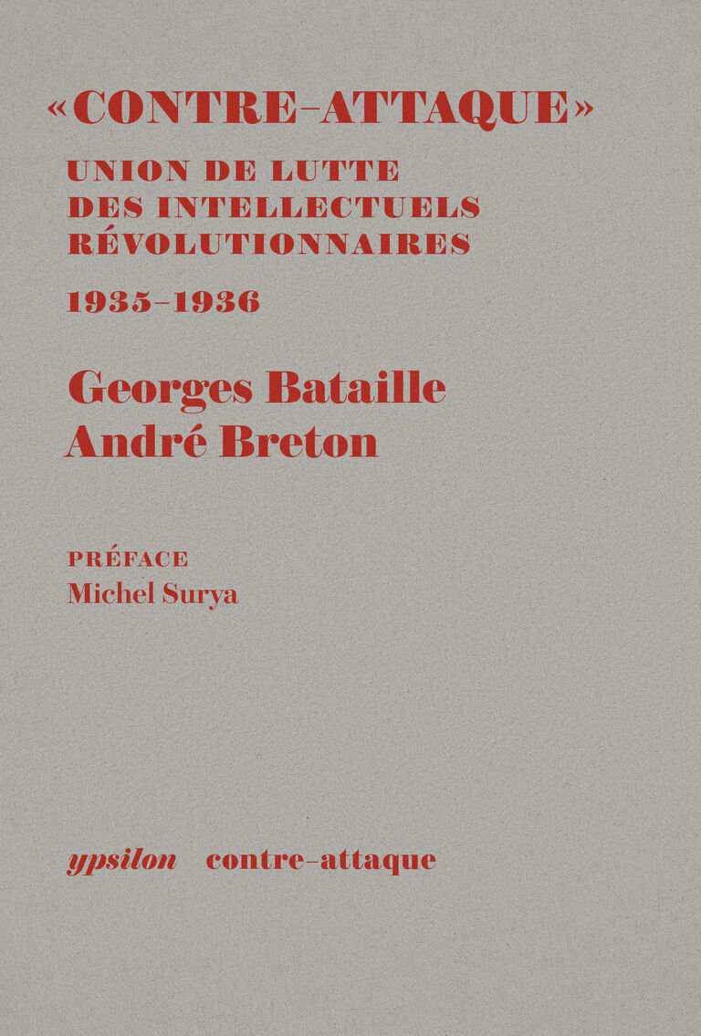 Contre-Attaque — Georges Bataille, André Breton
