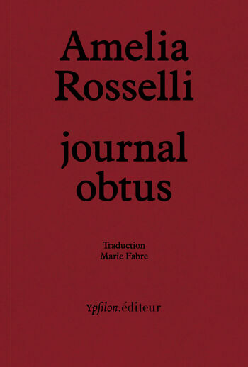 Journal obtus — Amelia Rosselli, Maria Attanasio, Antonella Anedda