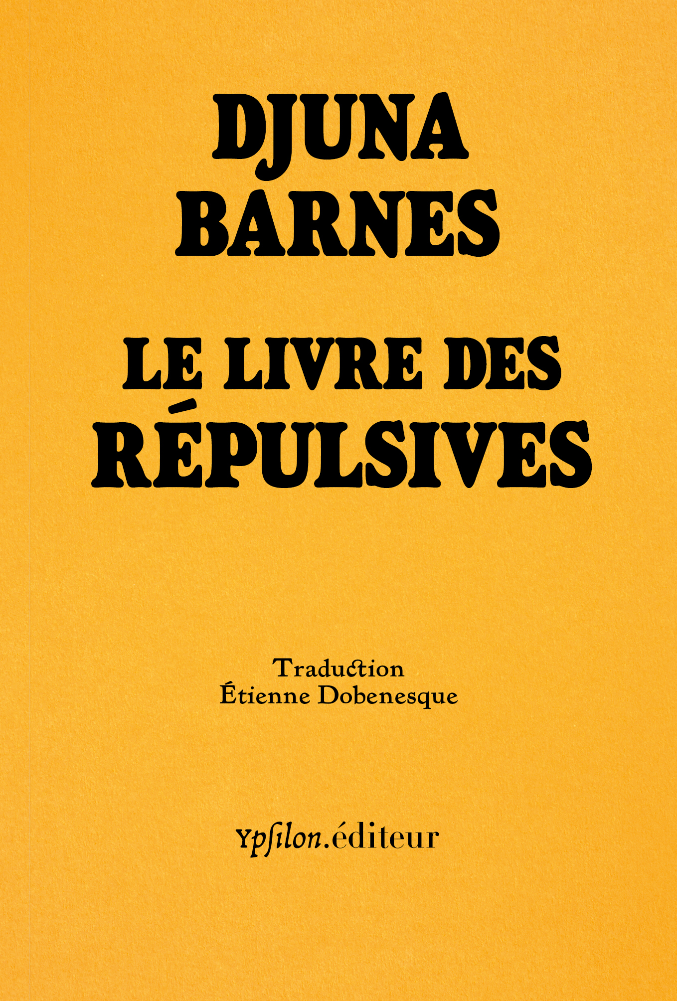 Le Livre des répulsives — Djuna Barnes, Liliane Giraudon