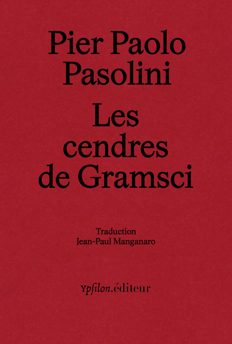 Les cendres de Gramsci — Pier Paolo Pasolini