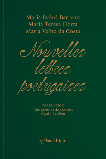 Nouvelles Lettres portugaises — Maria Isabel Barreno, Maria Teresa Horta, Maria Velho da Costa