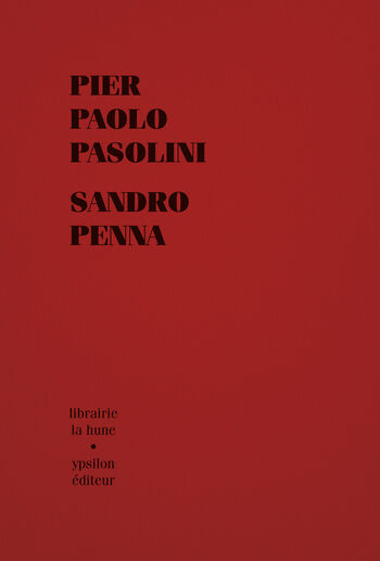 Pier Paolo Pasolini & Sandro Penna — Pier Paolo Pasolini, Sandro Penna
