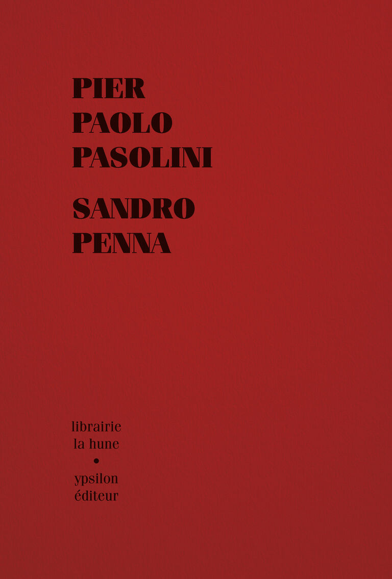 Pier Paolo Pasolini & Sandro Penna — Pier Paolo Pasolini, Sandro Penna