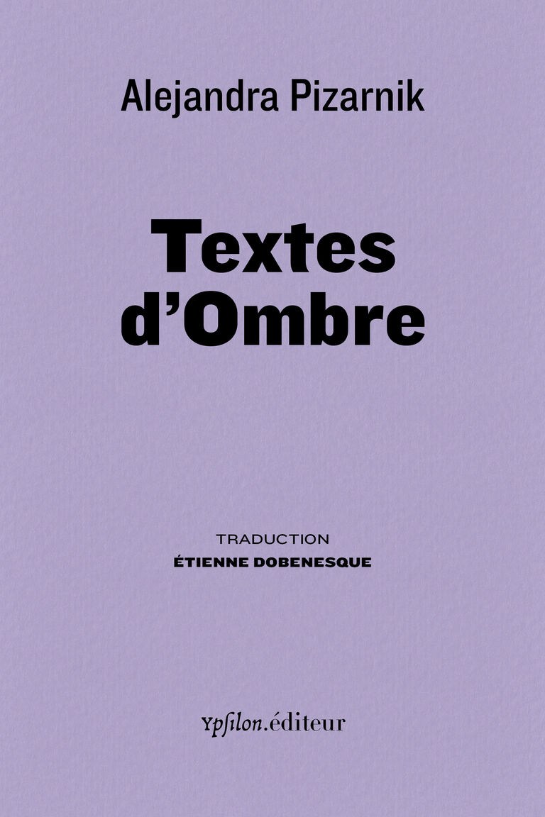 Textes d’Ombre — Alejandra Pizarnik