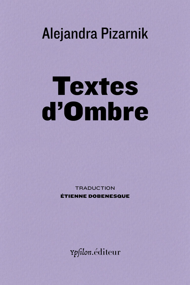 Textes d’Ombre — Alejandra Pizarnik