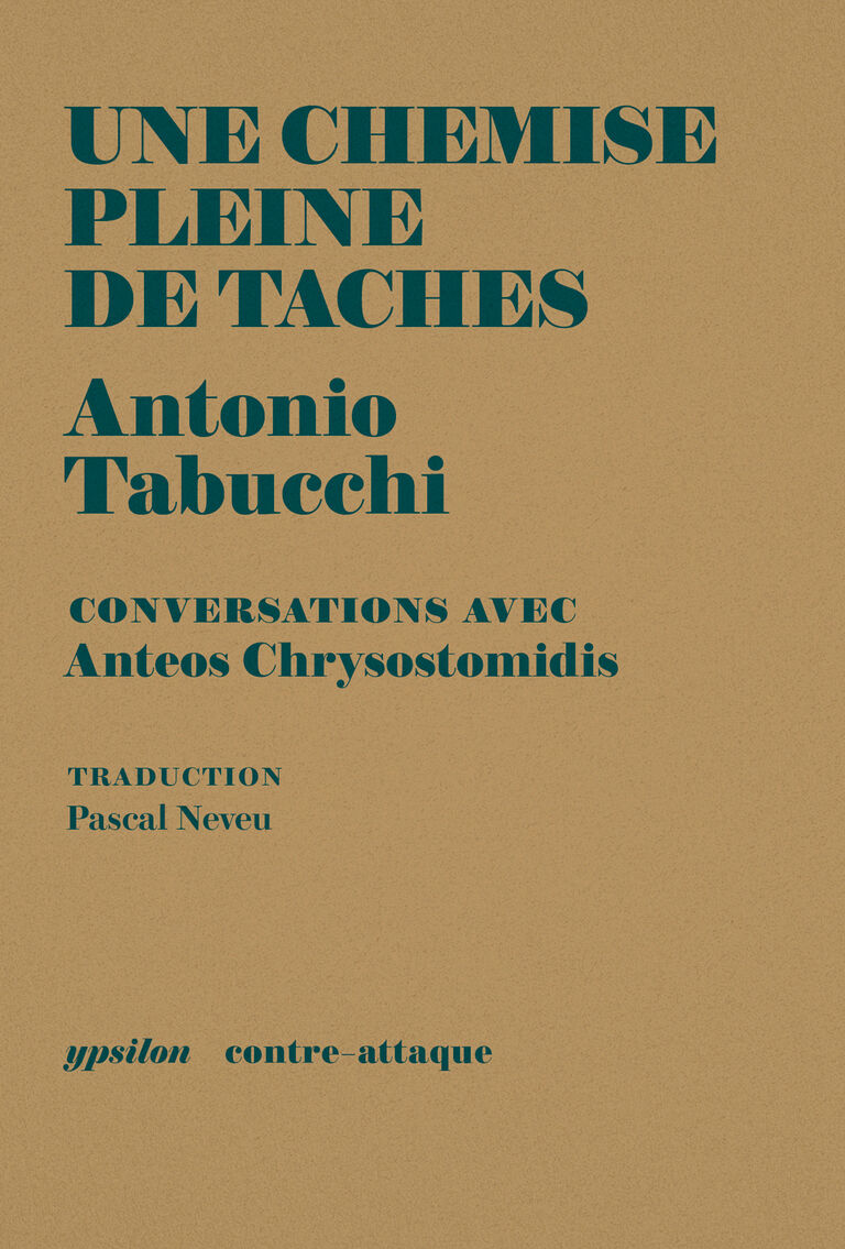 Une chemise pleine de taches — Antonio Tabucchi, Anteos Chrysostomidis
